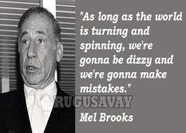 Mel Brooks Funny Quotes. QuotesGram via Relatably.com