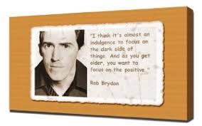 Rob Brydon Quotes 3 - Canvas Art Print: Amazon.co.uk: Kitchen &amp; Home via Relatably.com