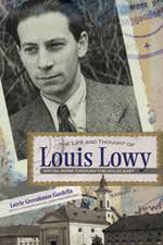 The Life and Thought of Louis Lowy: Social Work Through the Holocaust, - Louis-Lowy