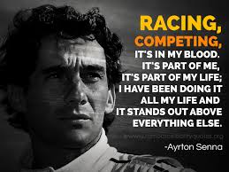Ayrton Senna quotes | Racing, competing, it&#39;s in my blood. I via Relatably.com