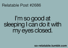 LOL funny true sleep jokes joke sleeping teen quotes relatable so ... via Relatably.com