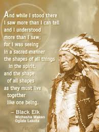 Black Elk Quotes--1863-1950 - Humanity Healing Community via Relatably.com