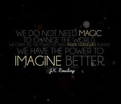 Magical quote from Harry Potter author JK Rowling reminding us to ... via Relatably.com