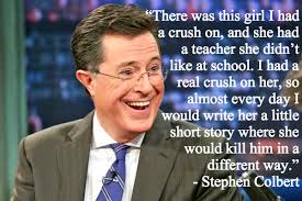 Funny Colbert Quotes. QuotesGram via Relatably.com