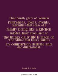 Life quotes - That family glaze of common references, jokes,.. via Relatably.com