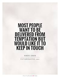 Temptations Quotes &amp; Sayings | Temptations Picture Quotes via Relatably.com