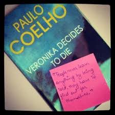 From Veronika Decides to Die by Paulo Coelho | Lazy Bookworm via Relatably.com