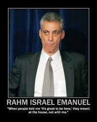 Rahm Emanuel&#39;s quotes, famous and not much - QuotationOf . COM via Relatably.com