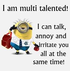 I am multi talented quotes quote funny quotes minions instagram ... via Relatably.com