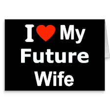 Future Wife Quotes. QuotesGram via Relatably.com