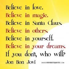 believe in love quotes, believe in yourself quotes, jon Bon Jovi ... via Relatably.com