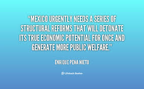 Mexico urgently needs a series of structural reforms that will ... via Relatably.com