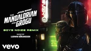 The Mandalorian and Grogu (Boys Noize Remix) Music by Ludwig Göransson