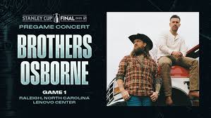 Brothers Osborne To Play Free Concert Before Game One Of Stanley Cup Final