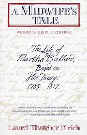 A Midwife&#39;s Tale: The Life of Martha Ballard, Based on Her Diary ... via Relatably.com