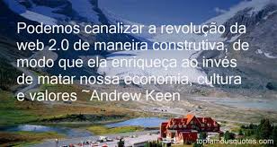 Andrew Keen quotes: top famous quotes and sayings from Andrew Keen via Relatably.com