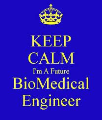 KEEP CALM I&#39;m A Future BioMedical Engineer! | Biomedical ... via Relatably.com