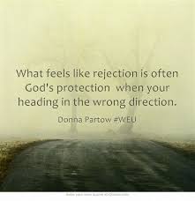 What feels like rejection is often God&#39;s protection when your ... via Relatably.com