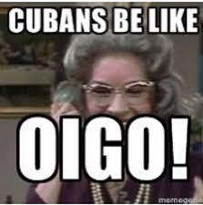 Being Cuban ... on Pinterest | Cubans Be Like, Miami and Puerto Ricans via Relatably.com