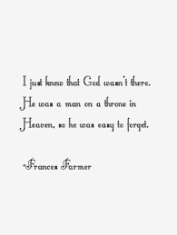 frances-farmer-quotes-2298.png via Relatably.com