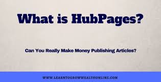 HOW CAN YOU REALLY EARN INCOME ON HUBPAGES PUBLISHING ARTICLES