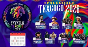 Palenque Texcoco 2026: Cartelera completa de artistas que darán concierto esta edición; fechas y venta de boletos
