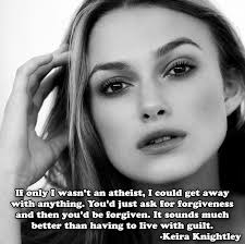 Keira Knightley - atheist. | Atheistic Tendencies | Pinterest ... via Relatably.com