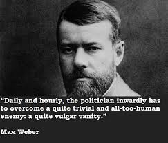 Max Weber&#39;s quotes, famous and not much - QuotationOf . COM via Relatably.com