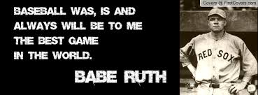 Funny Babe Ruth Sports Quotes. QuotesGram via Relatably.com