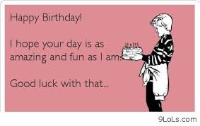 Sister Birthday Funny on Pinterest | Funny Birthday Quotes, Funny ... via Relatably.com