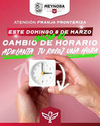 Inicia en Reynosa Horario de Verano 2026 este domingo 8 de marzo