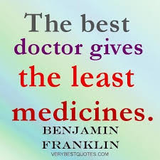 Medicine quotes the best doctor gives the least medicines ... via Relatably.com