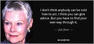 TOP 25 QUOTES BY JUDI DENCH (of 69) | A-Z Quotes via Relatably.com