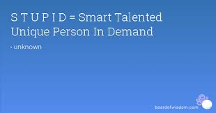 The Best Stupid Quotes - 1 to 10 via Relatably.com