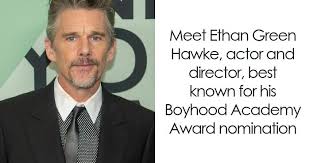 Ethan Hawke Career Highlights