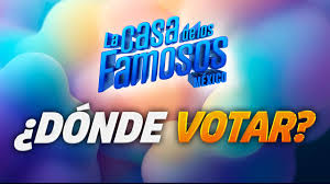 Votar La Casa De Los Famosos