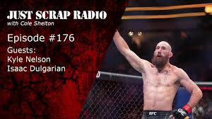 Just Scrap Radio Ep. 176 with Kyle Nelson and Isaac Dulgarian