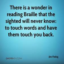 Braille Quotes - Page 1 | QuoteHD via Relatably.com