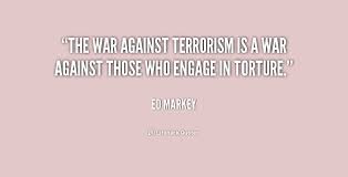 The war against terrorism is a war against those who engage in ... via Relatably.com