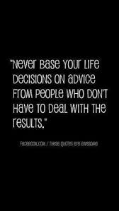 Life Decision Quotes on Pinterest | Hard Decision Quotes, Stop ... via Relatably.com