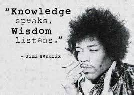 Knowledge speaks, Wisdom listens. Jimi Hendrix #Quotes | Quotes ... via Relatably.com