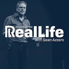 Reaching For Real Life with Sean Azzaro - The Bible