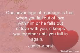 Judith Viorst Quote: One advantage of marriage is that, when you ... via Relatably.com
