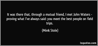 Supreme 11 cool quotes by mink stole pic German via Relatably.com