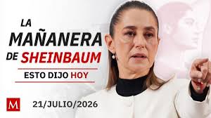 'La Mañanera del Pueblo', martes 21 de julio de 2026
