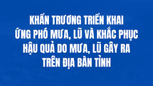 Thông báo khẩn về ứng phó mưa, lũ