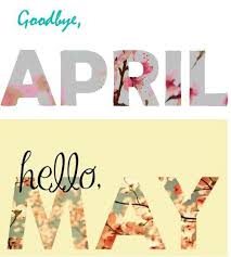 Bye April N Hello May | Hello &amp; Goodbye - Months | Pinterest ... via Relatably.com