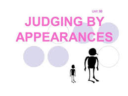 Image result for judging on appearance