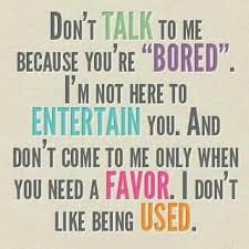 i&#39;m not here for your entertainment | Two-Way Street Quotes | Life ... via Relatably.com