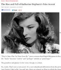 &quot;The Rise and Fall of Katherine Hepburn&#39;s Fake Accent.&quot; By Trey Taylor, for The New Republic. - Screen_Shot_2013-08-10_at_10.44.09_AM